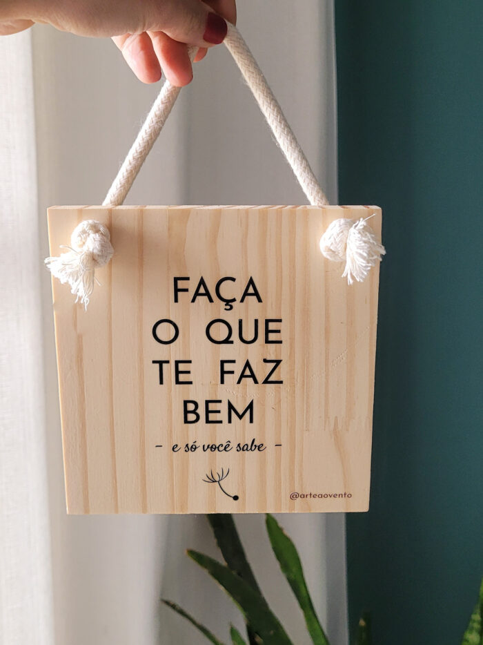 Quadro Faça o que te faz bem